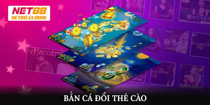 Bắn cá đổi thẻ cào