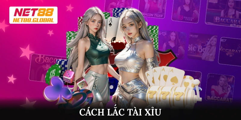 cách lắc tài xỉu