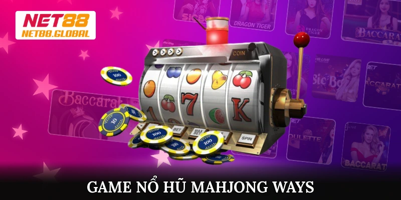 Game nổ hũ Mahjong Ways