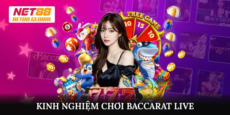 Kinh nghiệm chơi Baccarat live